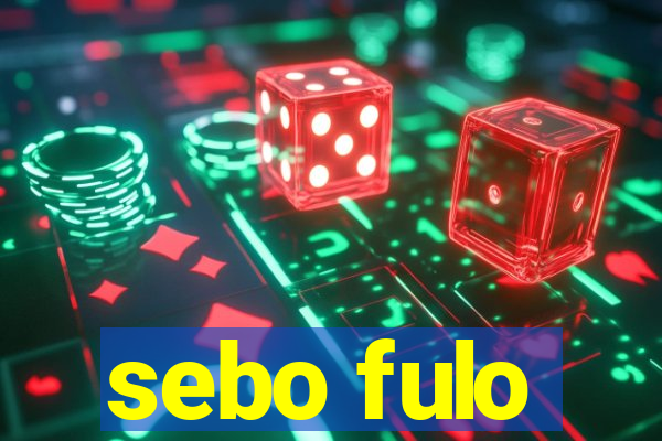 sebo fulo